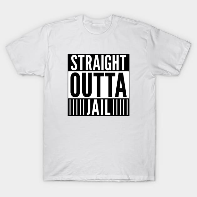 Straight Outta Jail T-Shirt by creativecurly